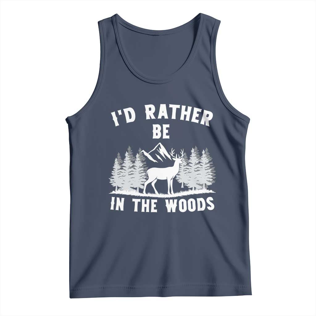 I Would Rather Be In The Woods Tank Top Deer Hunter Gift TS12 Navy Print Your Wear