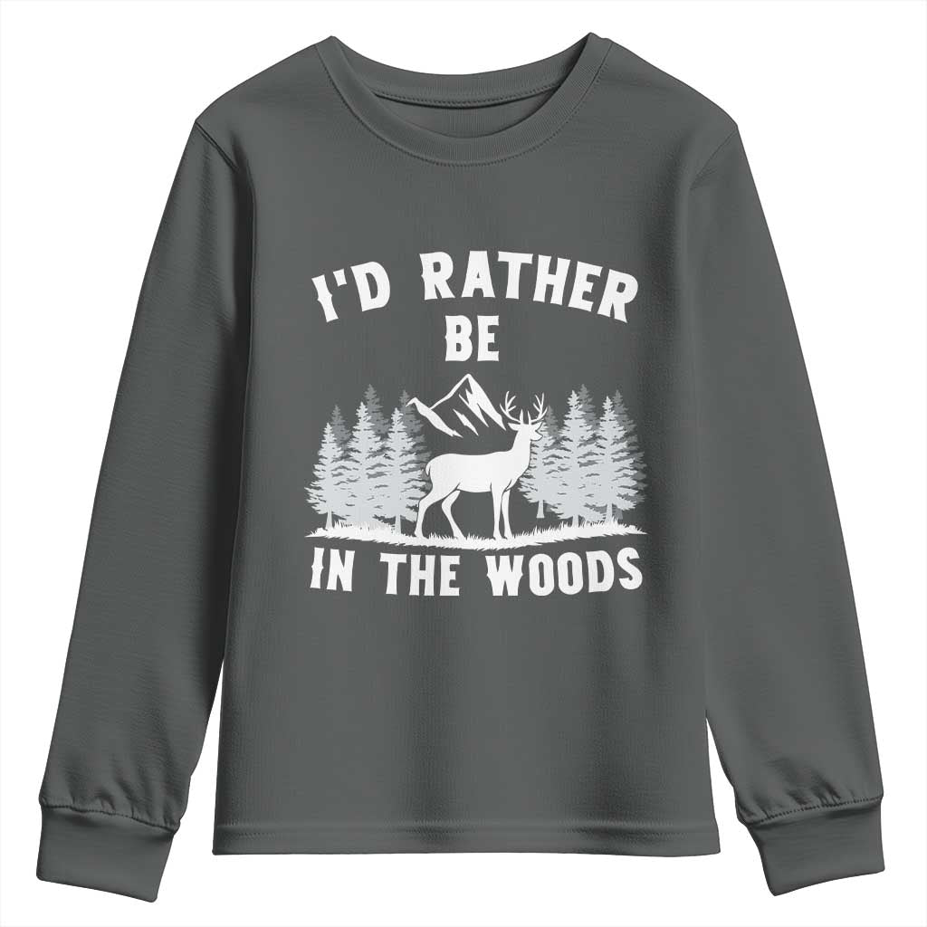 I Would Rather Be In The Woods Youth Sweatshirt Deer Hunter Gift TS12 Dark Heather Print Your Wear