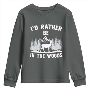 I Would Rather Be In The Woods Youth Sweatshirt Deer Hunter Gift TS12 Dark Heather Print Your Wear