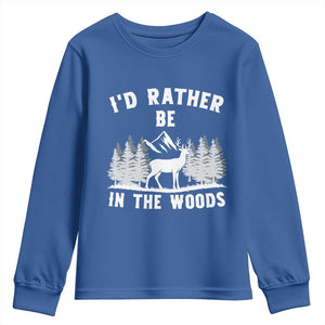 I Would Rather Be In The Woods Youth Sweatshirt Deer Hunter Gift TS12 Royal Blue Print Your Wear