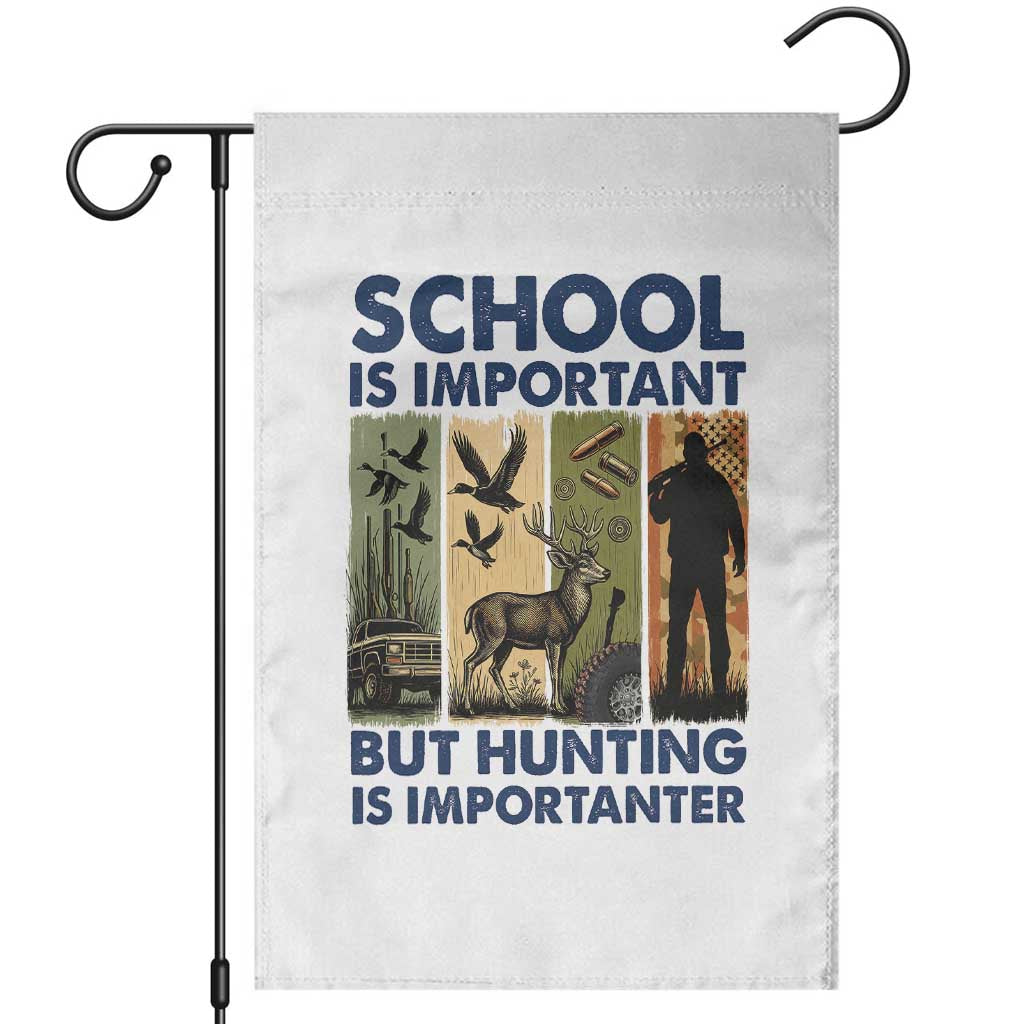 School Is Important But Hunting Is Importanter Garden Flag Retro Deer Hunting Gift TS12 White Print Your Wear