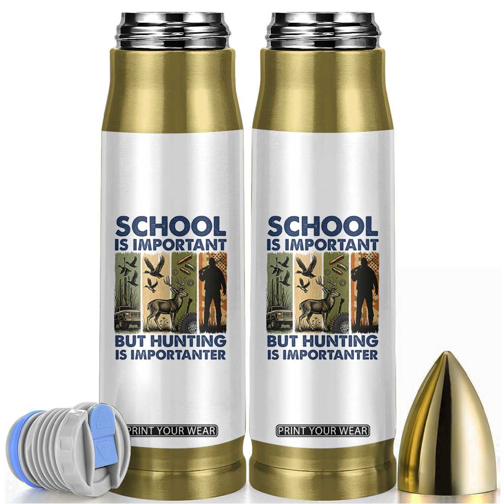 School Is Important But Hunting Is Importanter Bullet Tumbler Retro Deer Hunting Gift TS12 White Print Your Wear