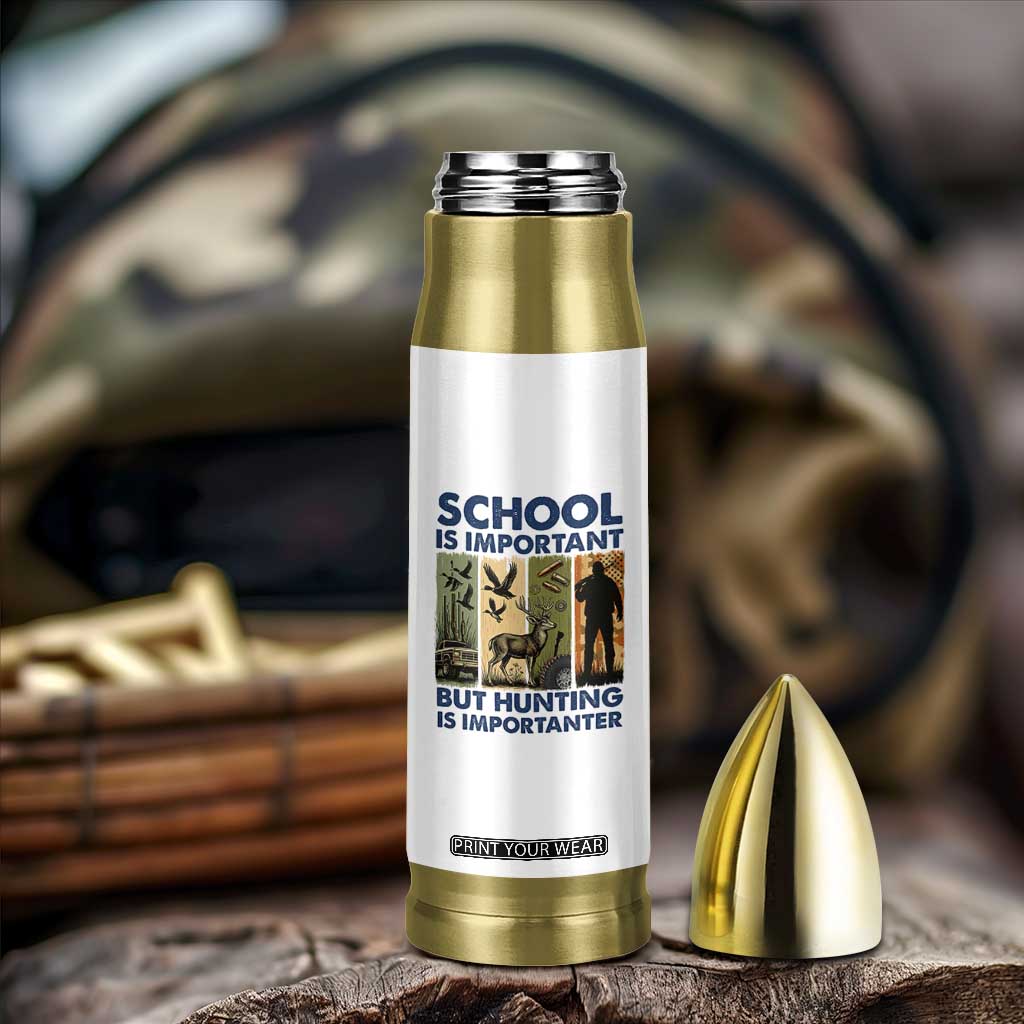 School Is Important But Hunting Is Importanter Bullet Tumbler Retro Deer Hunting Gift TS12 Print Your Wear