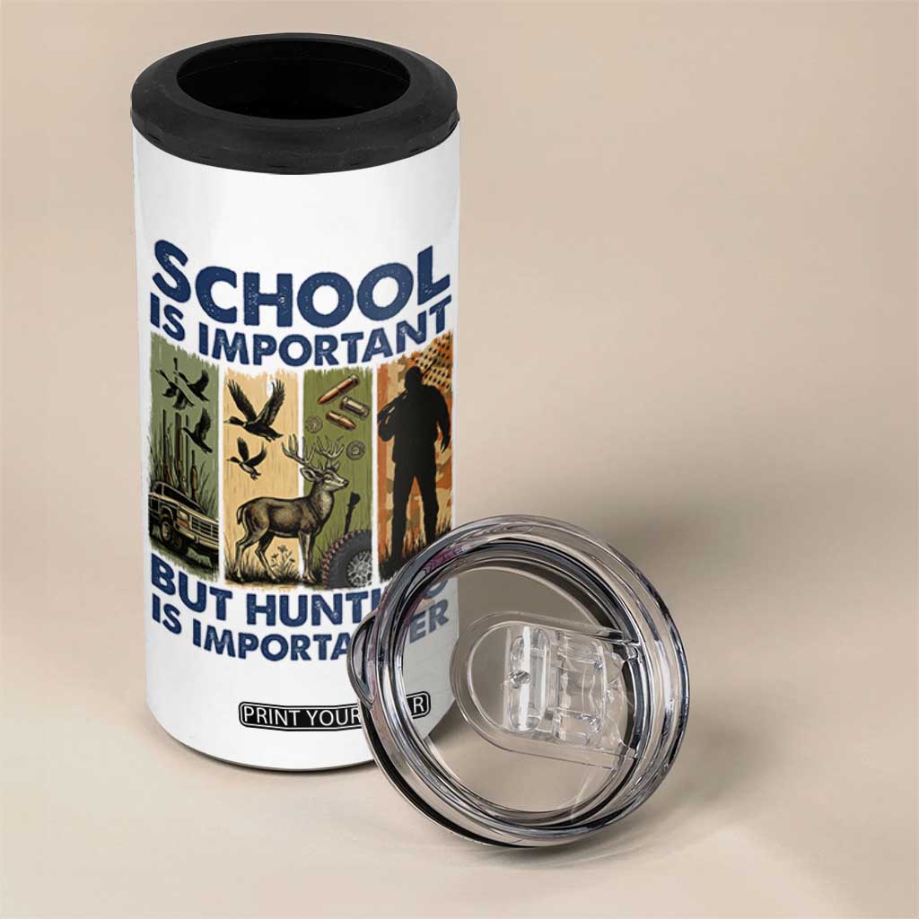 School Is Important But Hunting Is Importanter 4 in 1 Can Cooler Tumbler Retro Deer Hunting Gift TS12 Print Your Wear