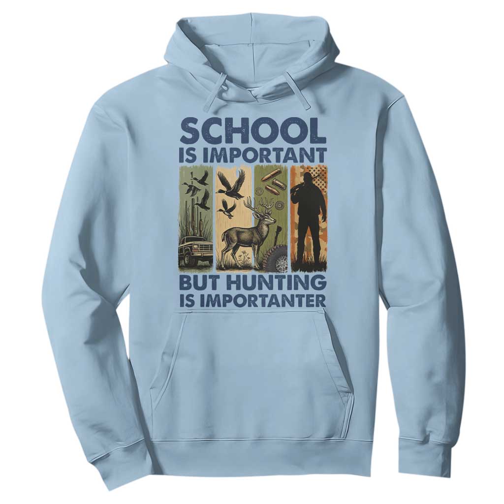 School Is Important But Hunting Is Importanter Hoodie Retro Deer Hunting Gift TS12 Light Blue Print Your Wear