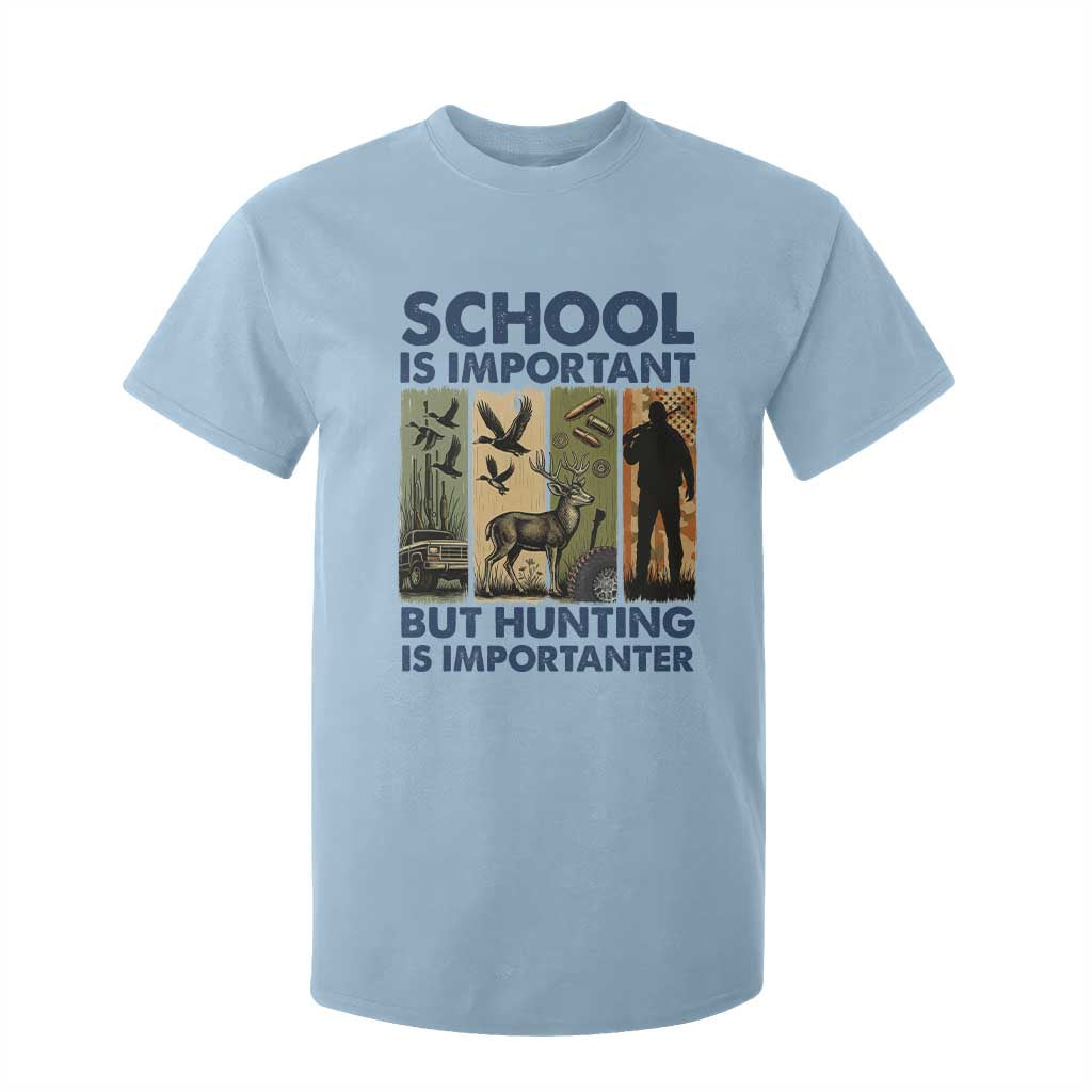 School Is Important But Hunting Is Importanter T Shirt For Kid Retro Deer Hunting Gift TS12 Light Blue Print Your Wear