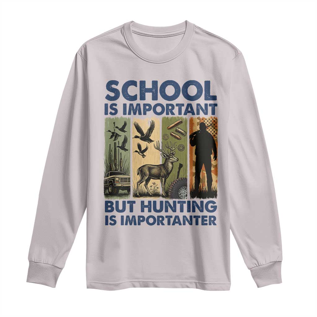 School Is Important But Hunting Is Importanter Long Sleeve Shirt Retro Deer Hunting Gift TS12 Ice Gray Print Your Wear
