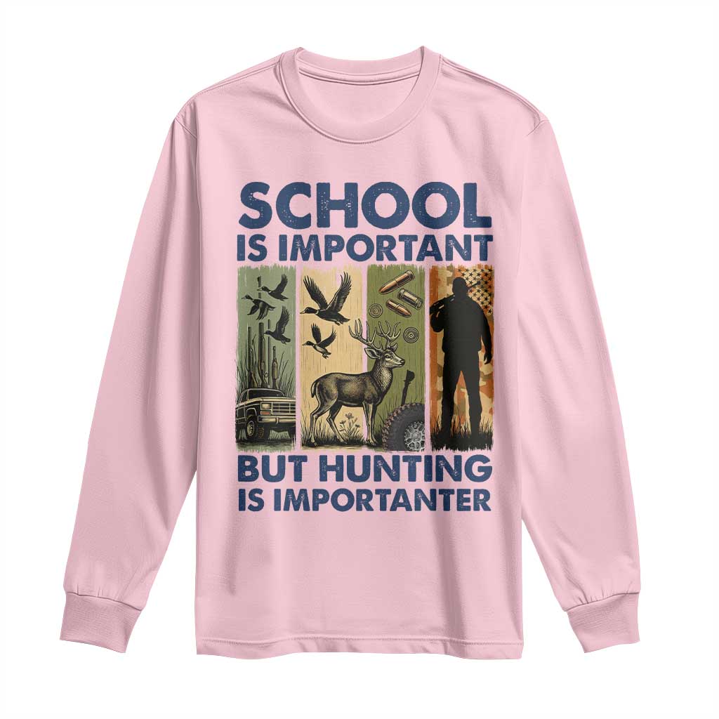 School Is Important But Hunting Is Importanter Long Sleeve Shirt Retro Deer Hunting Gift TS12 Light Pink Print Your Wear