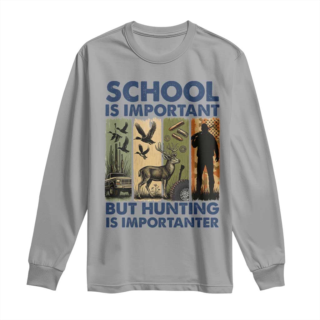 School Is Important But Hunting Is Importanter Long Sleeve Shirt Retro Deer Hunting Gift TS12 Sport Gray Print Your Wear