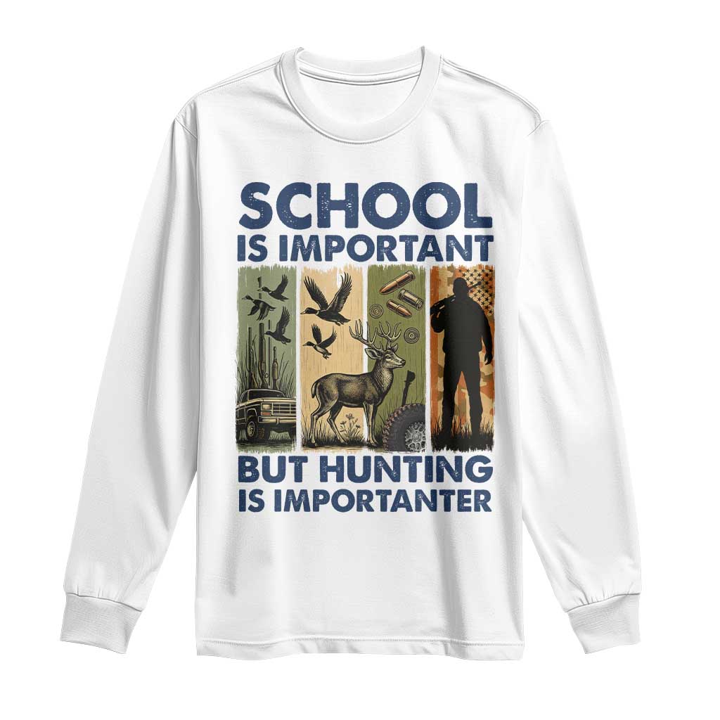 School Is Important But Hunting Is Importanter Long Sleeve Shirt Retro Deer Hunting Gift TS12 White Print Your Wear