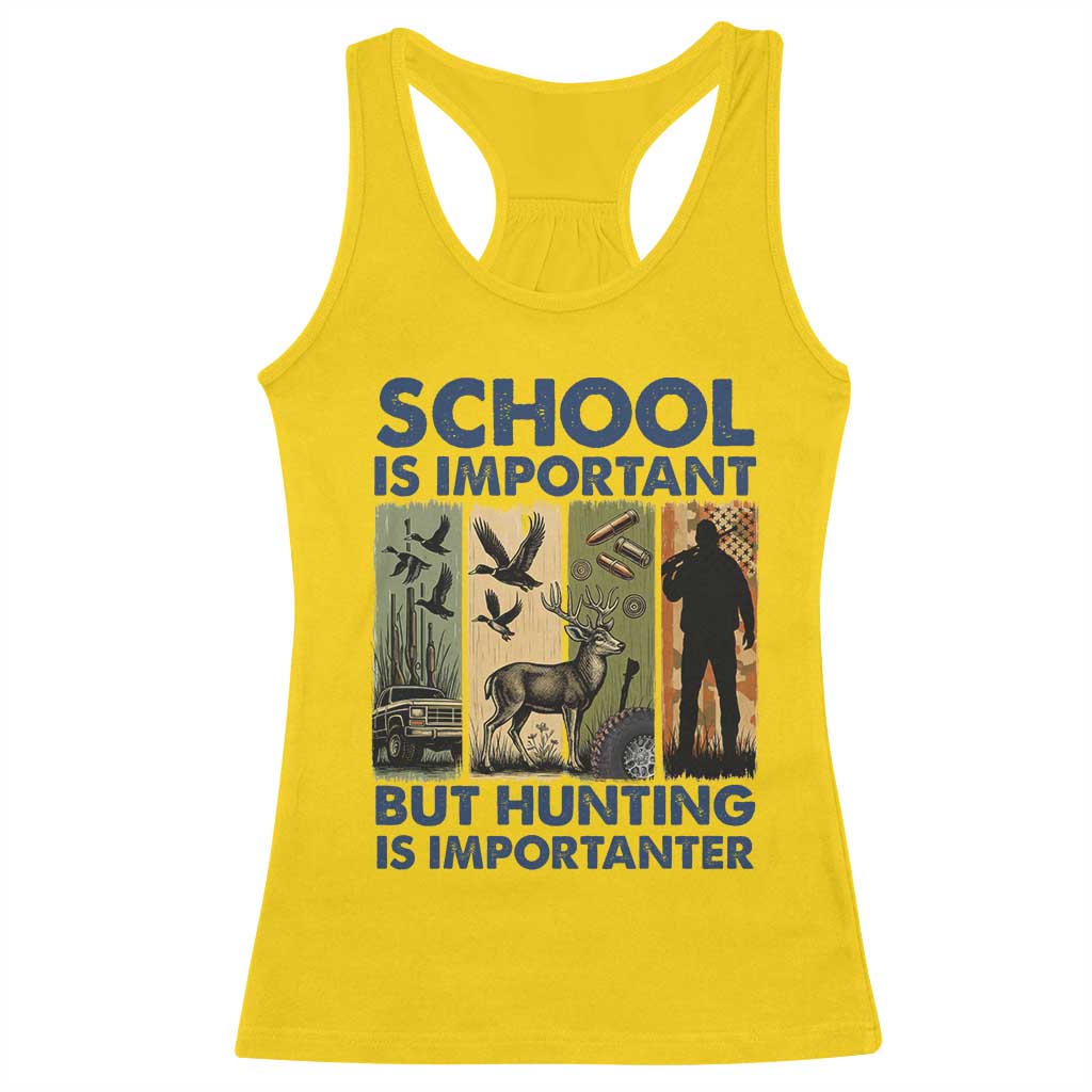 School Is Important But Hunting Is Importanter Racerback Tank Top Retro Deer Hunting Gift TS12 Daisy Print Your Wear