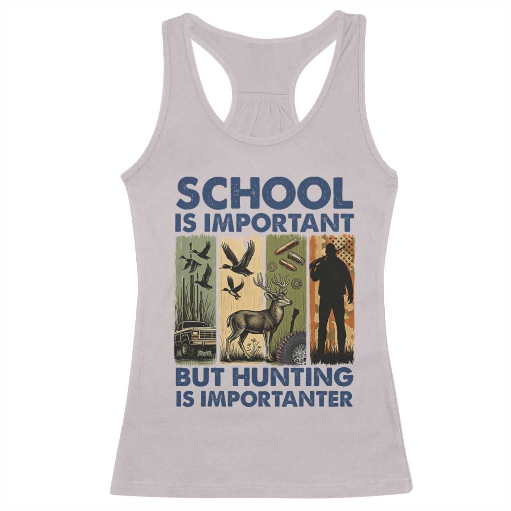 School Is Important But Hunting Is Importanter Racerback Tank Top Retro Deer Hunting Gift TS12 Ice Gray Print Your Wear