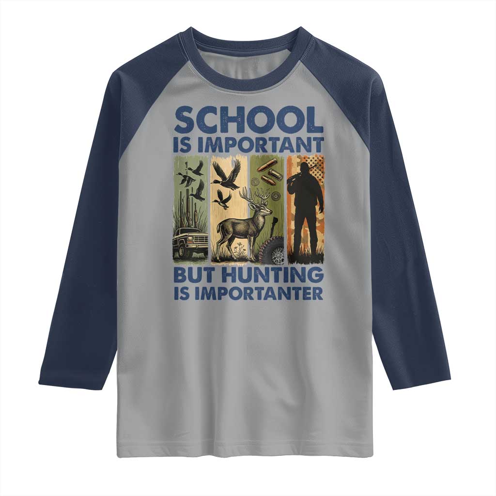 School Is Important But Hunting Is Importanter Raglan Shirt Retro Deer Hunting Gift TS12 Sport Gray Navy Print Your Wear
