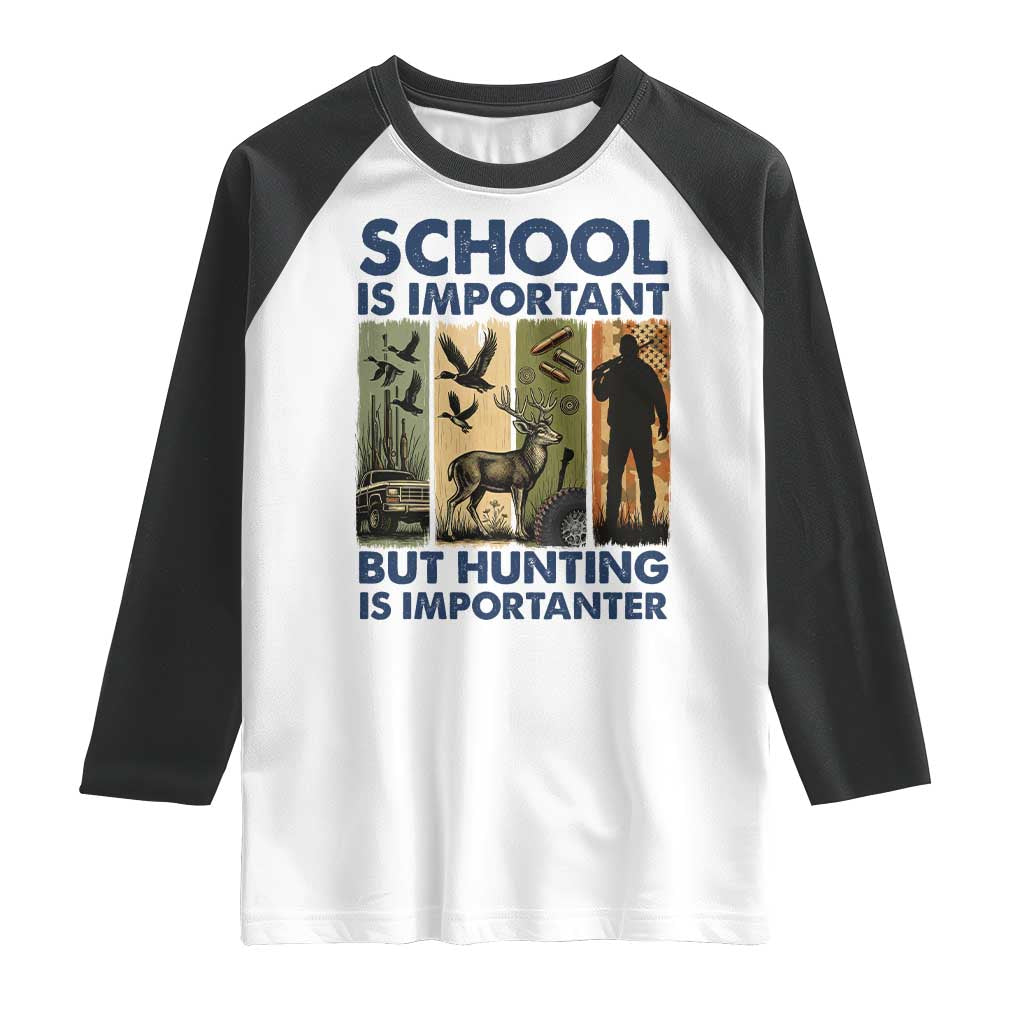 School Is Important But Hunting Is Importanter Raglan Shirt Retro Deer Hunting Gift TS12 White Black Print Your Wear