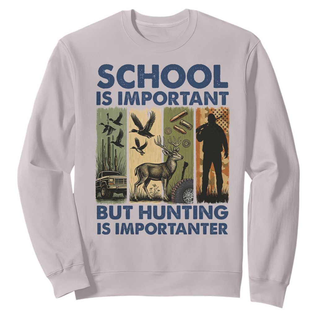School Is Important But Hunting Is Importanter Sweatshirt Retro Deer Hunting Gift TS12 Ice Gray Print Your Wear