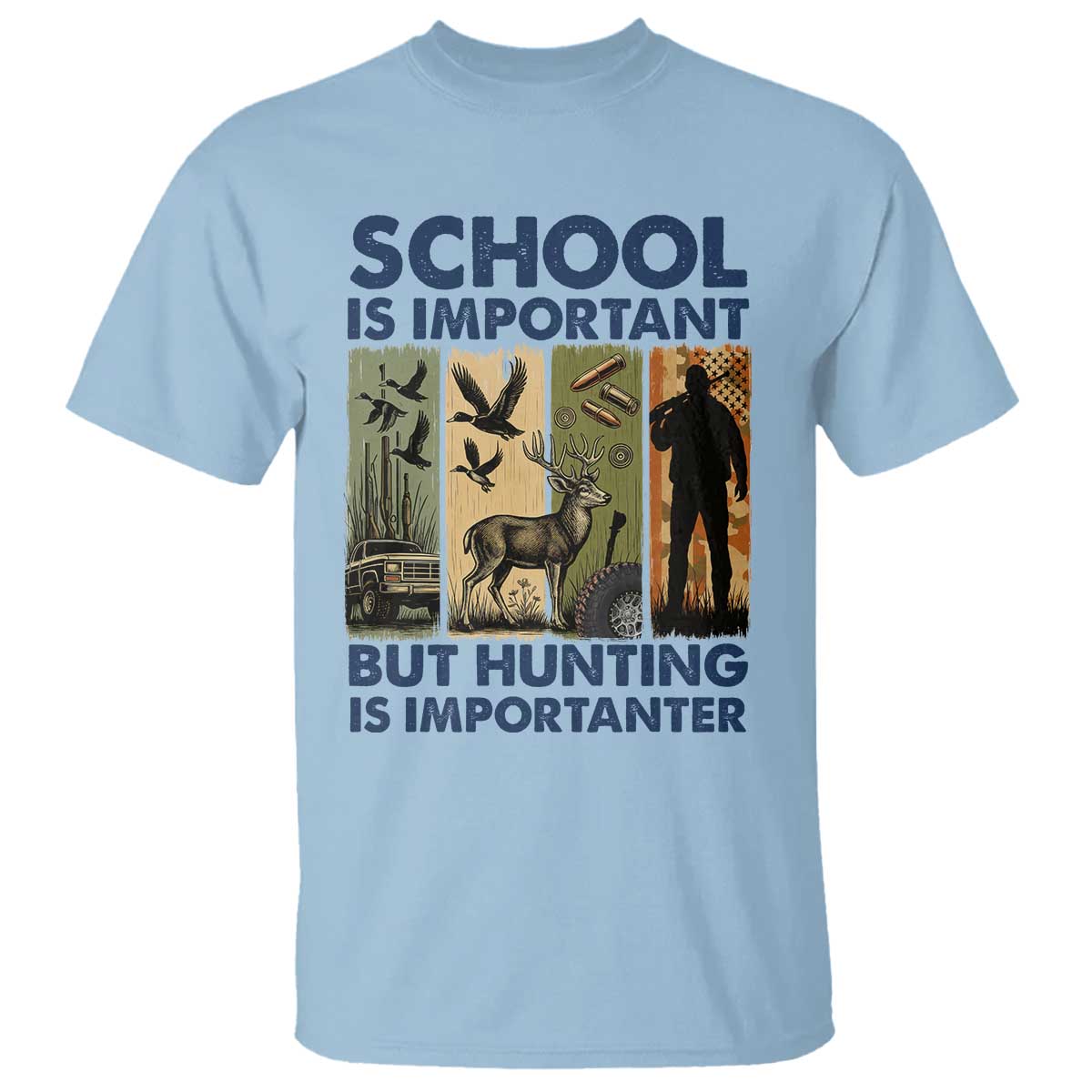 School Is Important But Hunting Is Importanter T Shirt Retro Deer Hunting Gift TS12 Light Blue Print Your Wear