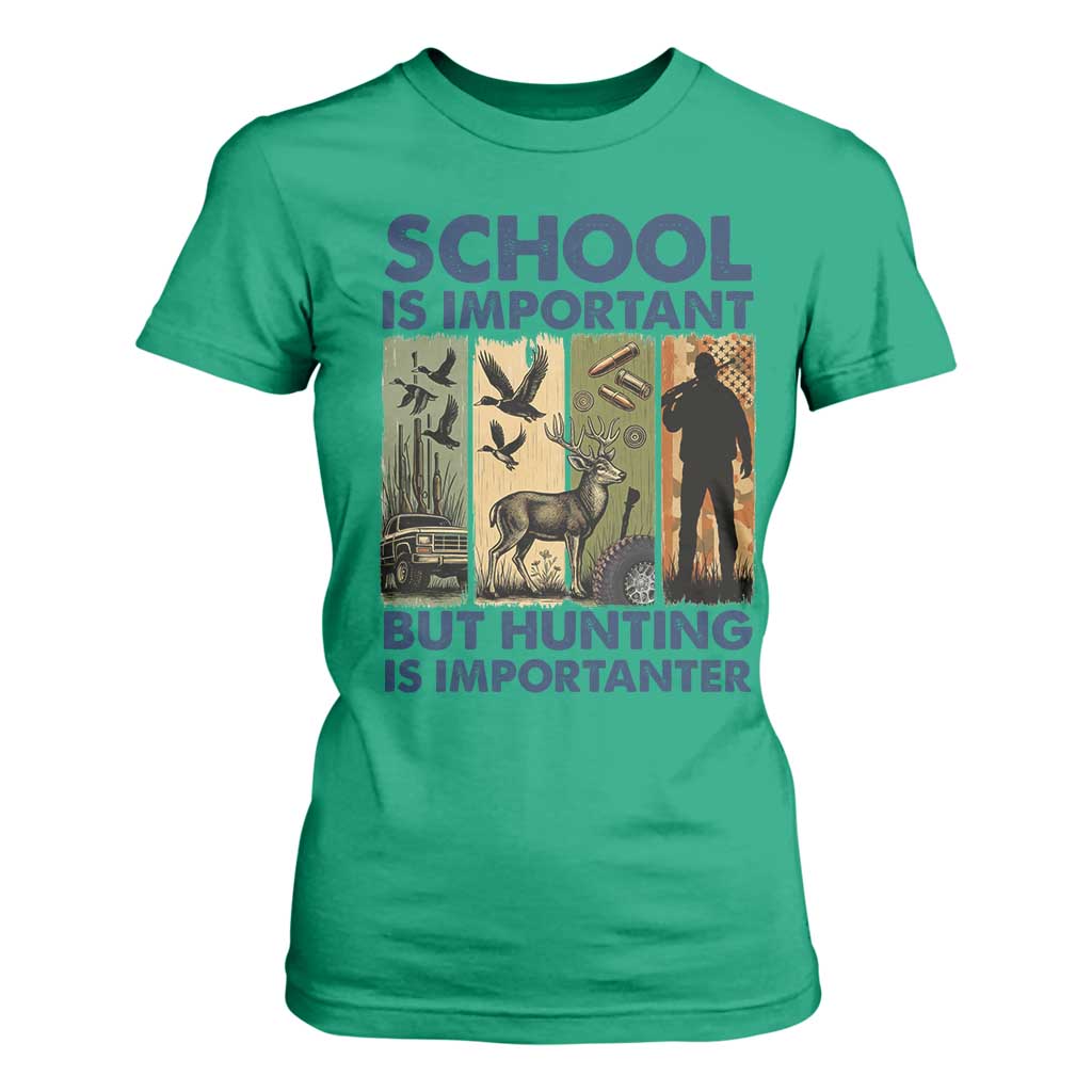 School Is Important But Hunting Is Importanter T Shirt For Women Retro Deer Hunting Gift TS12 Irish Green Print Your Wear
