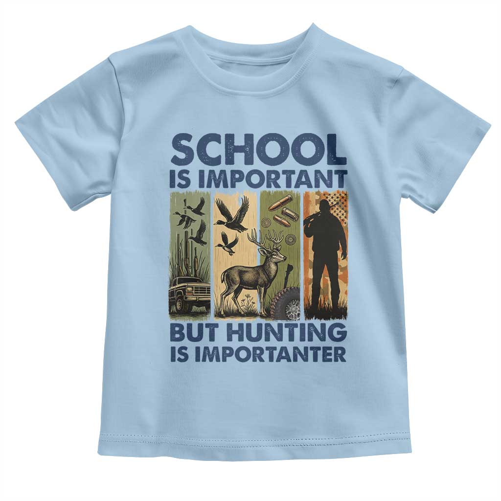 School Is Important But Hunting Is Importanter Toddler T Shirt Retro Deer Hunting Gift TS12 Light Blue Print Your Wear