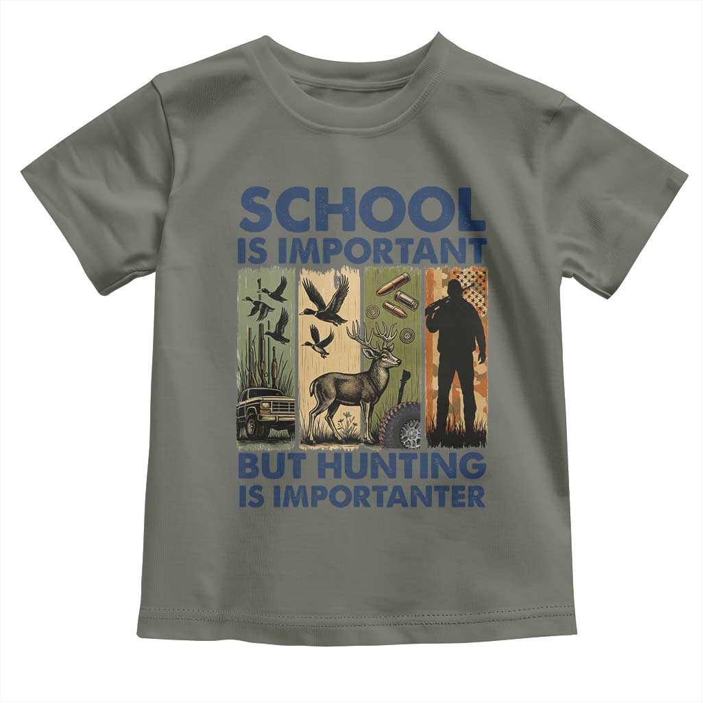 School Is Important But Hunting Is Importanter Toddler T Shirt Retro Deer Hunting Gift TS12 Military Green Print Your Wear