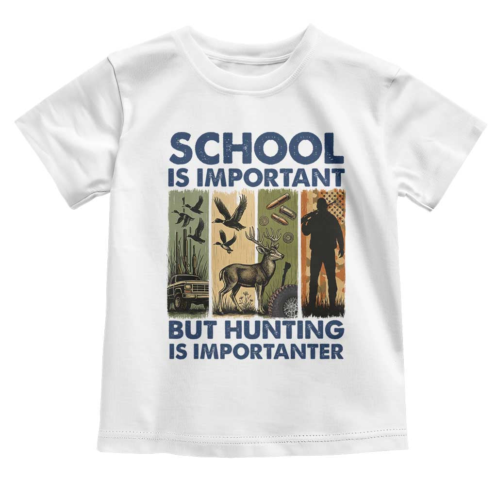 School Is Important But Hunting Is Importanter Toddler T Shirt Retro Deer Hunting Gift TS12 White Print Your Wear
