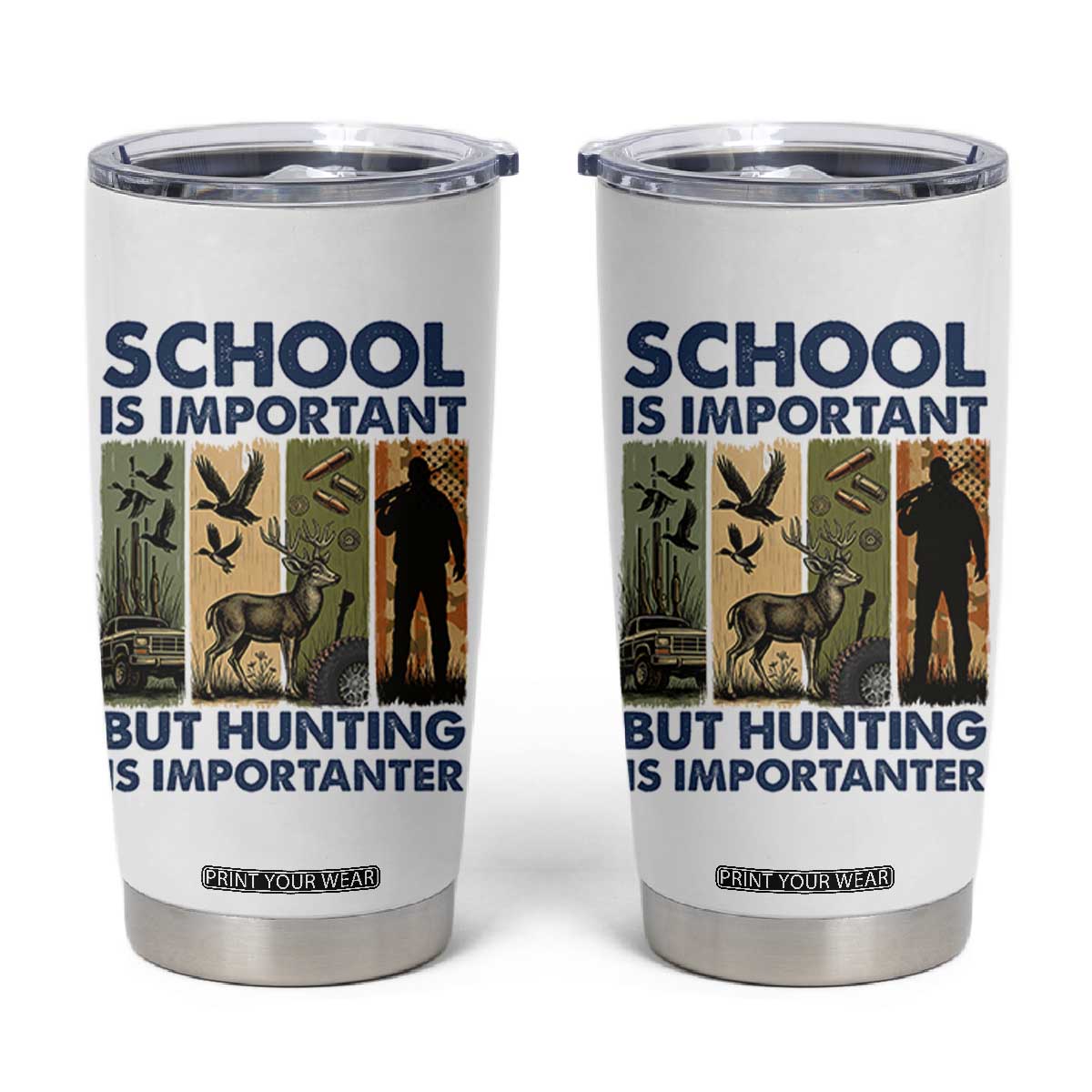 School Is Important But Hunting Is Importanter Tumbler Cup Retro Deer Hunting Gift TS12 White Print Your Wear