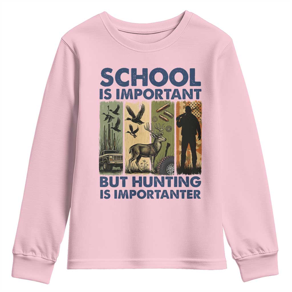 School Is Important But Hunting Is Importanter Youth Sweatshirt Retro Deer Hunting Gift TS12 Light Pink Print Your Wear