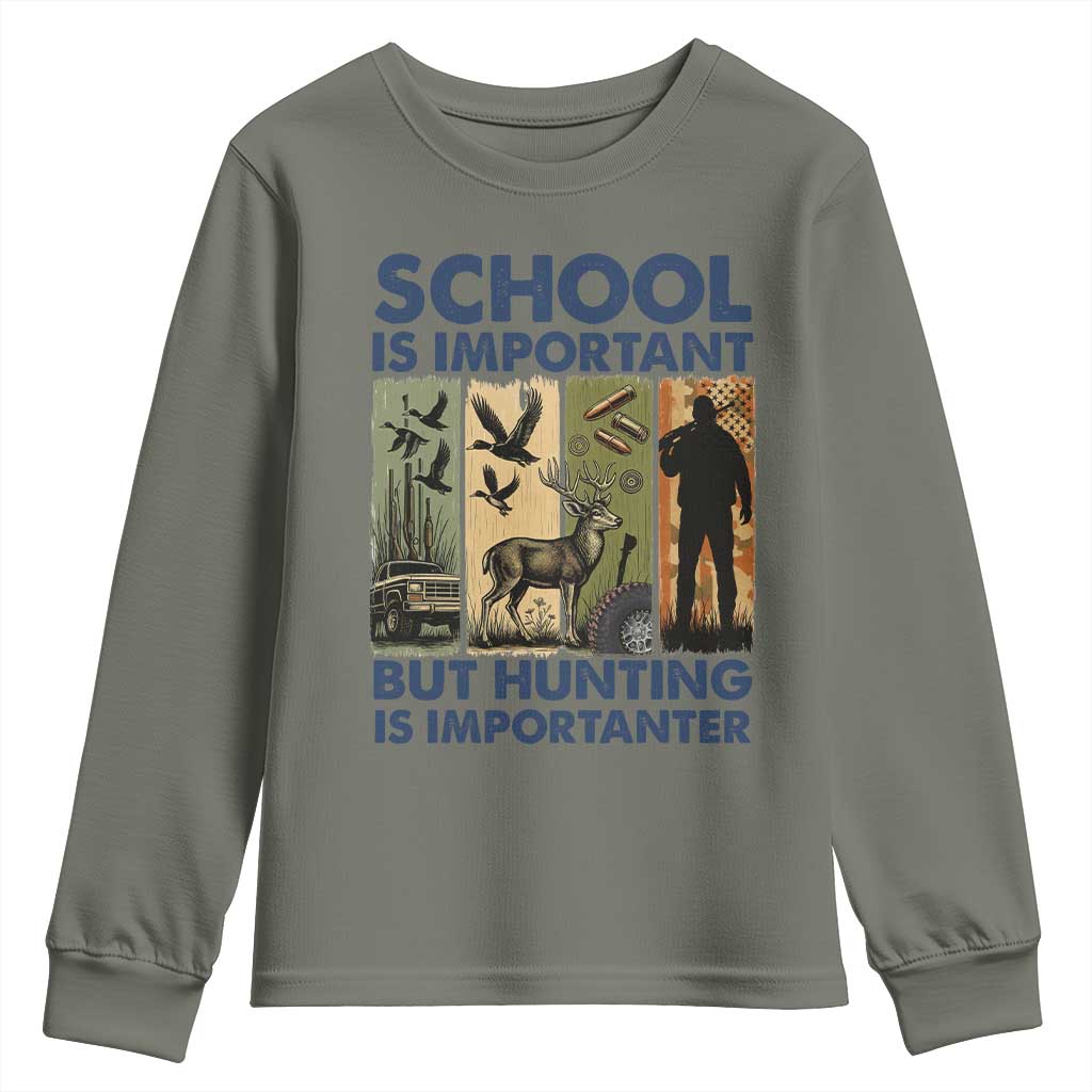 School Is Important But Hunting Is Importanter Youth Sweatshirt Retro Deer Hunting Gift TS12 Military Green Print Your Wear