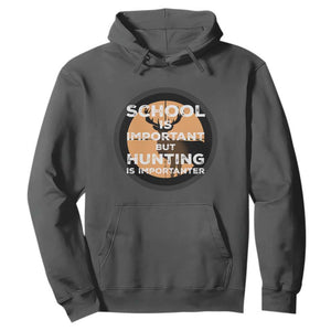 Funny Hunter Gift Hoodie School Is Important But Hunting Is Importanter TS12 Dark Heather Print Your Wear