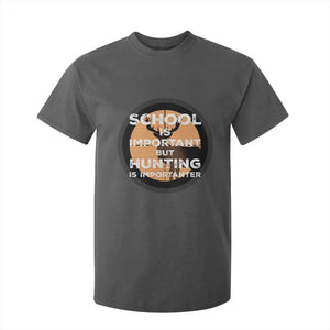 Funny Hunter Gift T Shirt For Kid School Is Important But Hunting Is Importanter TS12 Dark Heather Print Your Wear