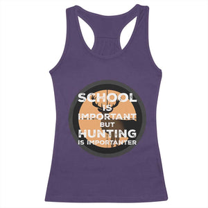 Funny Hunter Gift Racerback Tank Top School Is Important But Hunting Is Importanter TS12 Purple Print Your Wear