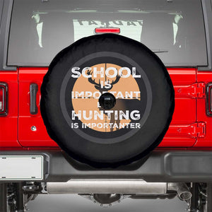 Funny Hunter Gift Spare Tire Cover School Is Important But Hunting Is Importanter TS12 Black Print Your Wear
