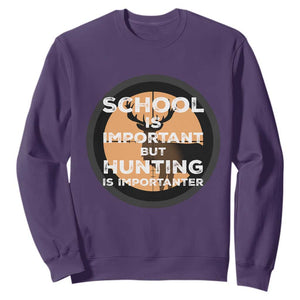 Funny Hunter Gift Sweatshirt School Is Important But Hunting Is Importanter TS12 Purple Print Your Wear