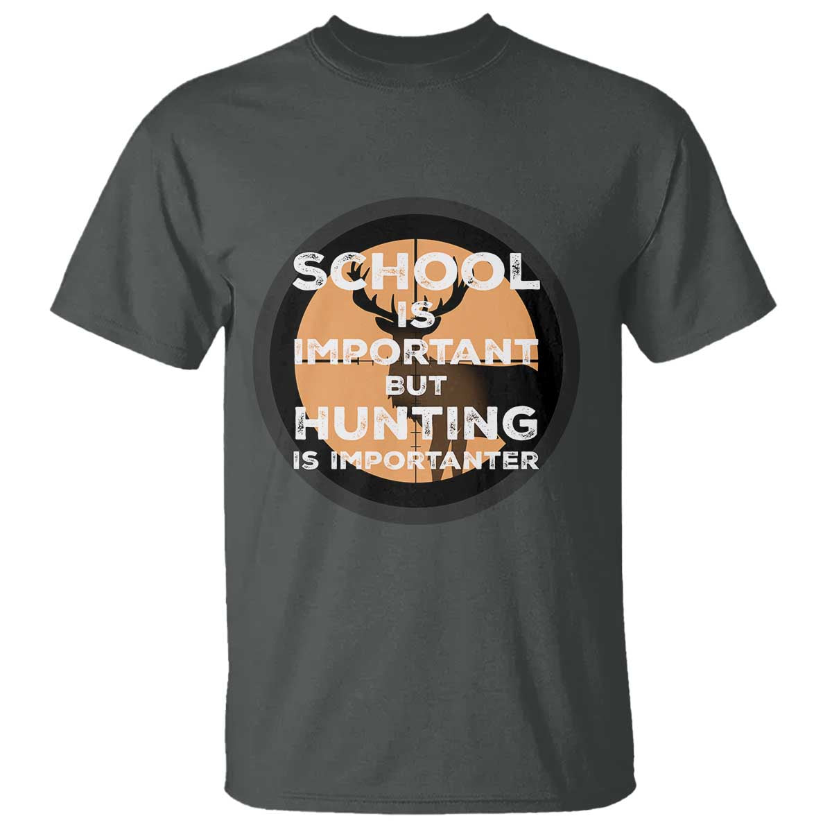 Funny Hunter Gift T Shirt School Is Important But Hunting Is Importanter TS12 Dark Heather Print Your Wear