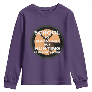 Funny Hunter Gift Youth Sweatshirt School Is Important But Hunting Is Importanter TS12 Purple Print Your Wear