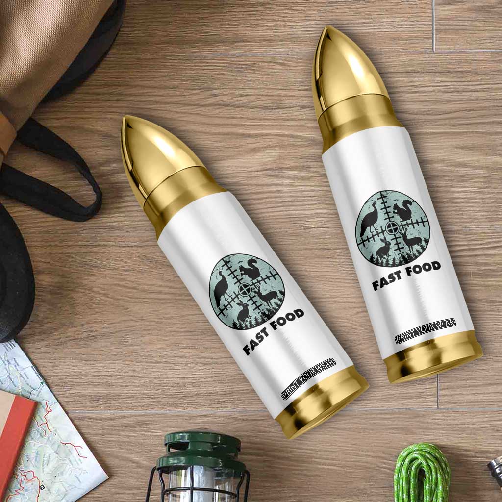 Funny Hunter Joke Bullet Tumbler Hunting Fast Food Animals TS12 Print Your Wear