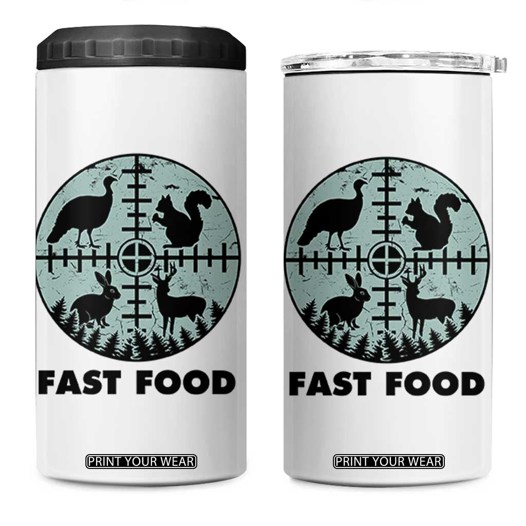 Funny Hunter Joke 4 in 1 Can Cooler Tumbler Hunting Fast Food Animals TS12 One Size: 16 oz White Print Your Wear