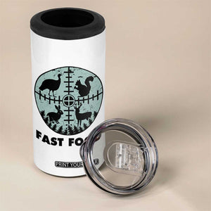 Funny Hunter Joke 4 in 1 Can Cooler Tumbler Hunting Fast Food Animals TS12 Print Your Wear