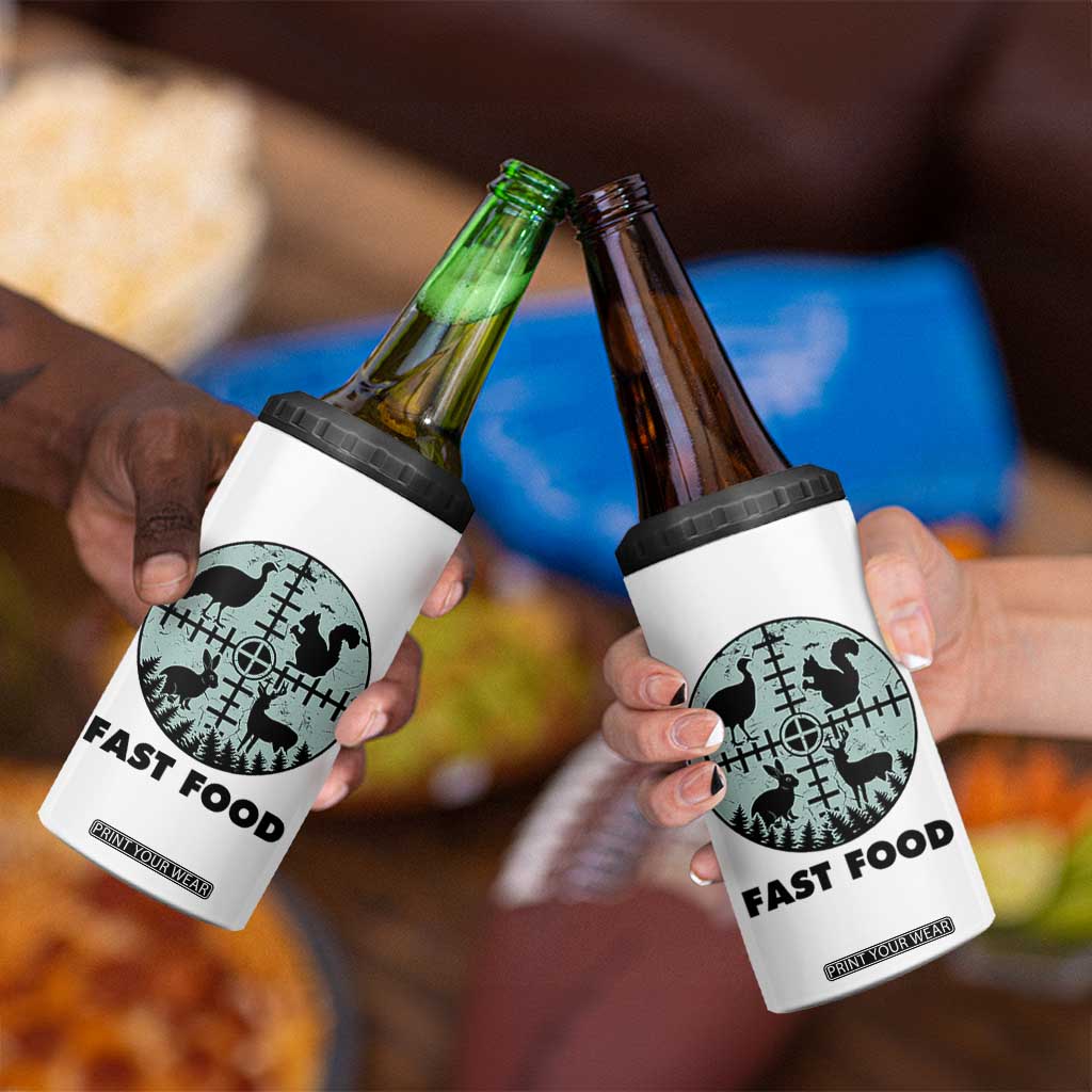 Funny Hunter Joke 4 in 1 Can Cooler Tumbler Hunting Fast Food Animals TS12 Print Your Wear