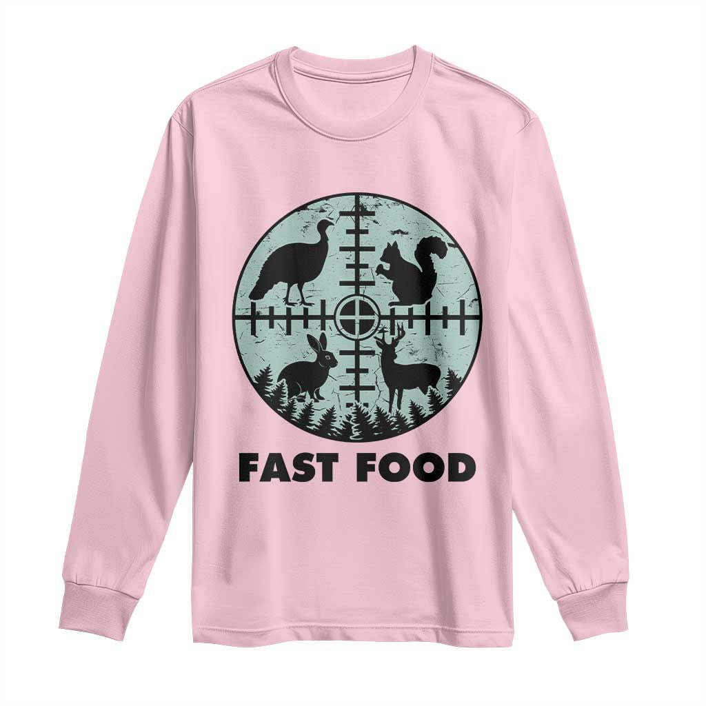 Funny Hunter Joke Long Sleeve Shirt Hunting Fast Food Animals TS12 Light Pink Print Your Wear