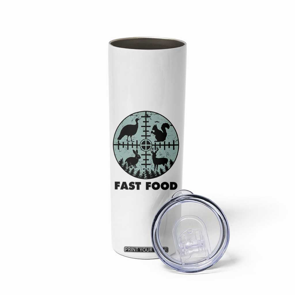 Funny Hunter Joke Skinny Tumbler Hunting Fast Food Animals TS12 Print Your Wear