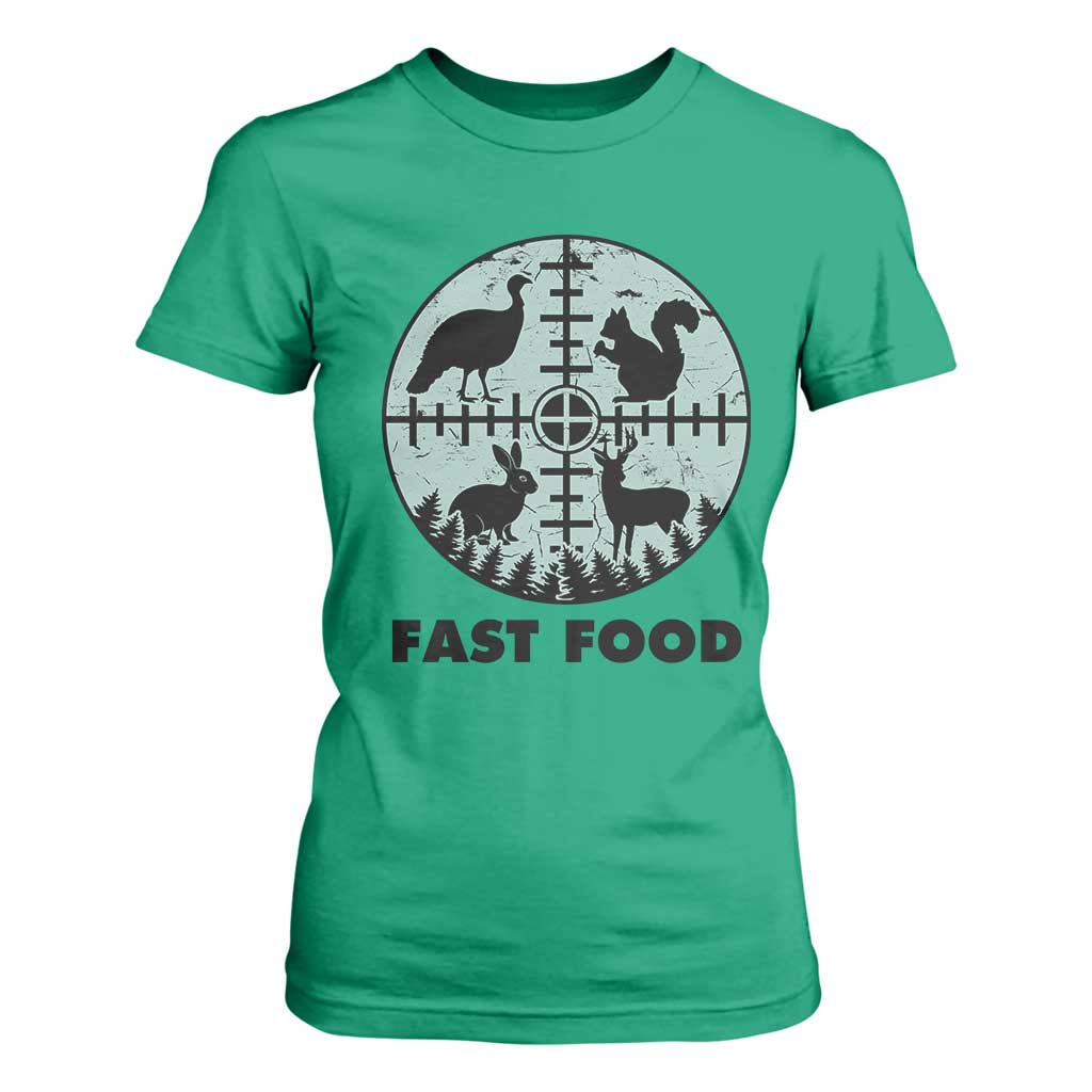 Funny Hunter Joke T Shirt For Women Hunting Fast Food Animals TS12 Irish Green Print Your Wear