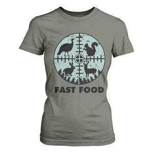Funny Hunter Joke T Shirt For Women Hunting Fast Food Animals TS12 Military Green Print Your Wear