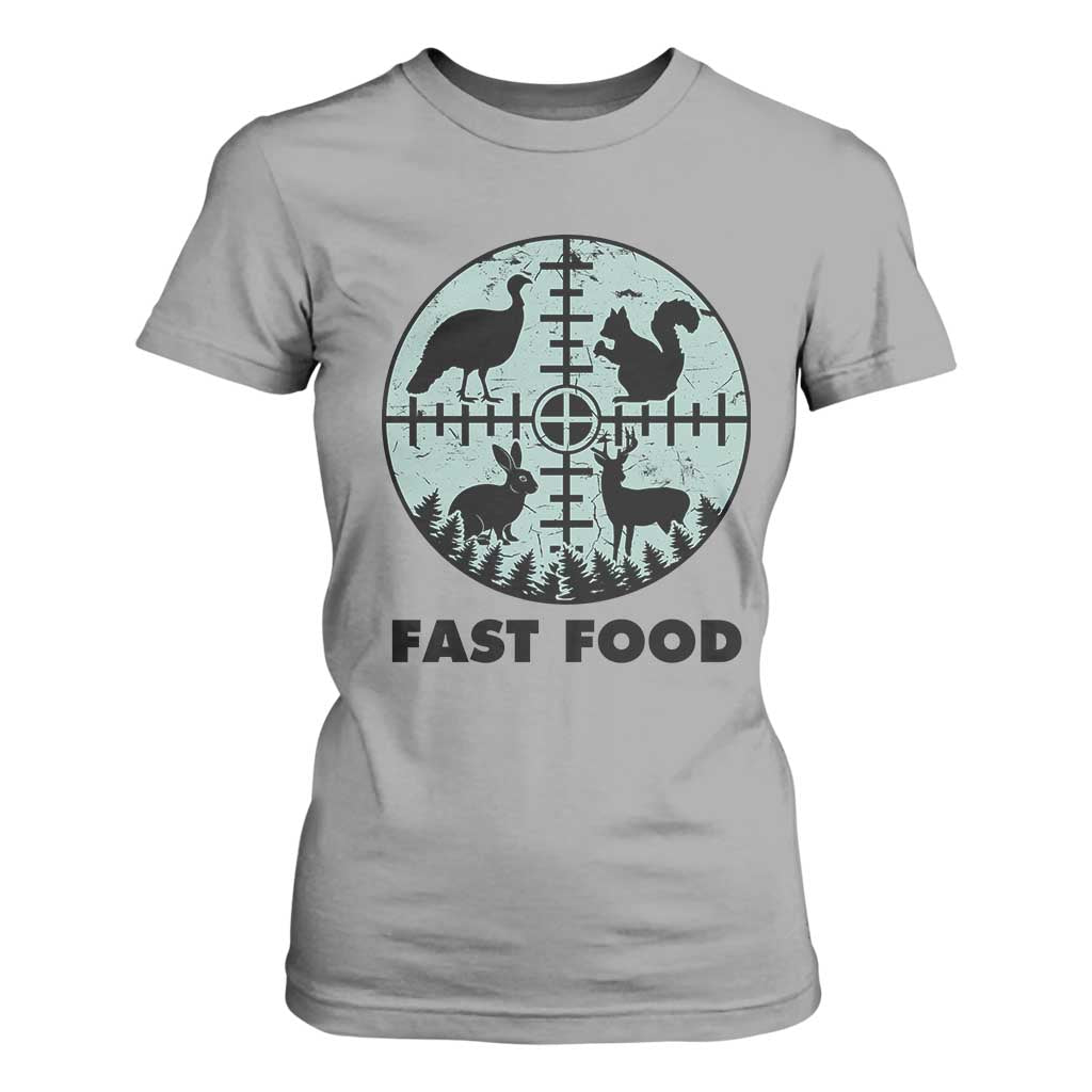 Funny Hunter Joke T Shirt For Women Hunting Fast Food Animals TS12 Sport Gray Print Your Wear