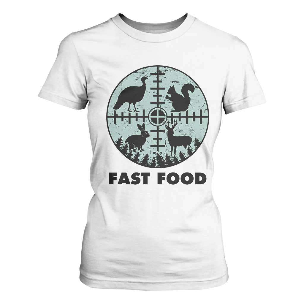 Funny Hunter Joke T Shirt For Women Hunting Fast Food Animals TS12 White Print Your Wear
