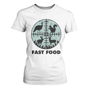 Funny Hunter Joke T Shirt For Women Hunting Fast Food Animals TS12 White Print Your Wear