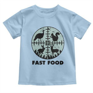 Funny Hunter Joke Toddler T Shirt Hunting Fast Food Animals TS12 Light Blue Print Your Wear