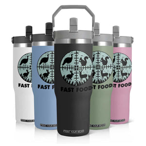 Funny Hunter Joke Flip Straw Tumbler Hunting Fast Food Animals TS12 Print Your Wear