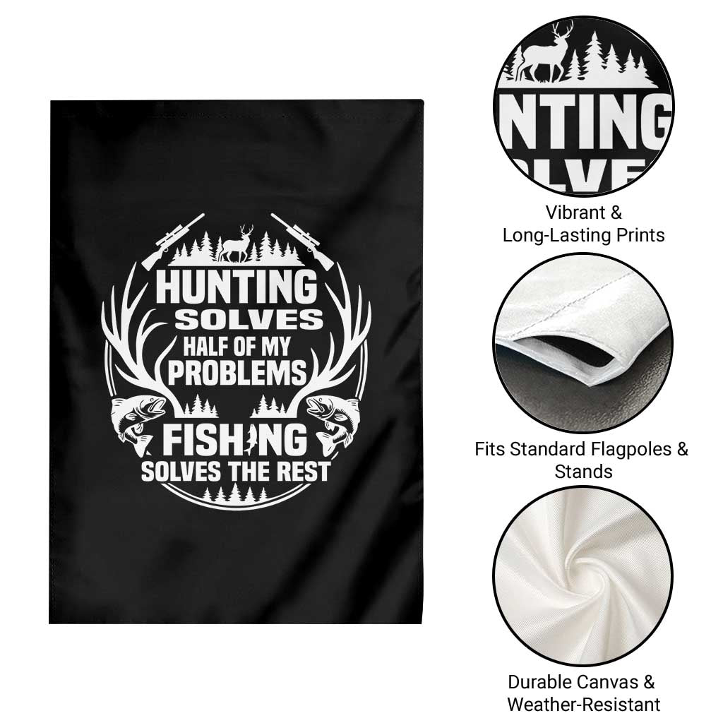 Fishing Hunting Solve Problems Garden Flag Gift Idea For Hunter Fisherman TS12 Print Your Wear