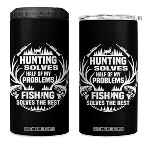 Fishing Hunting Solve Problems 4 in 1 Can Cooler Tumbler Gift Idea For Hunter Fisherman TS12 One Size: 16 oz Black Print Your Wear