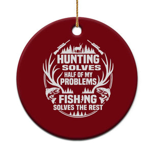 Fishing Hunting Solve Problems Ceramic Ornament Gift Idea For Hunter Fisherman TS12 1pc Red Print Your Wear